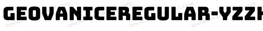 GeovaniceRegular-YzzK4字体转换