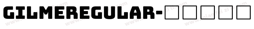 GilmeRegular字体转换