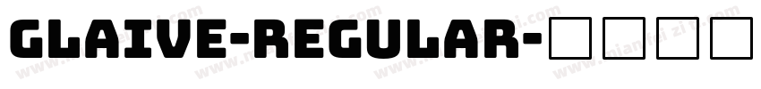 Glaive-Regular字体转换