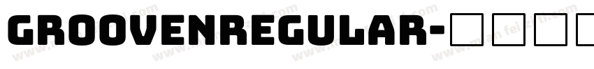 GroovenRegular字体转换