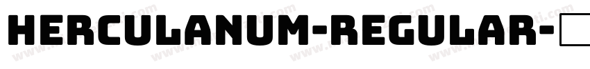 Herculanum-Regular字体转换