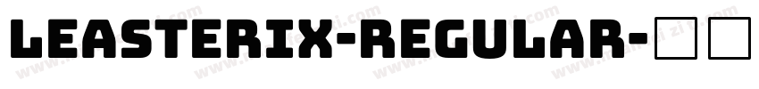 Leasterix-Regular字体转换