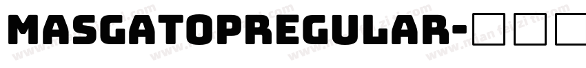 MasgatopRegular字体转换