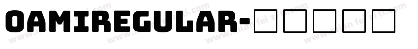 OamiRegular字体转换