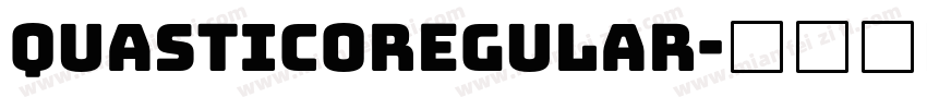 QUASTICORegular字体转换