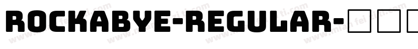 Rockabye-Regular字体转换