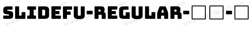 Slidefu-Regular-普通字体转换