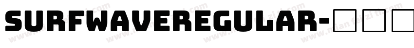 SurfwaveRegular字体转换