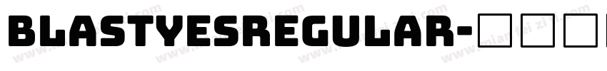 blastyesRegular字体转换