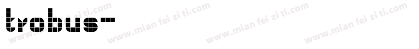 trobus字体转换