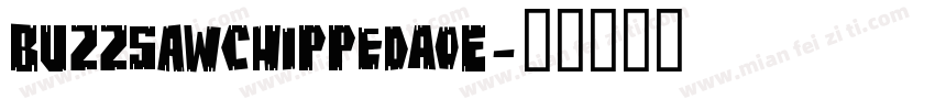 BuzzSawChippedAOE字体转换