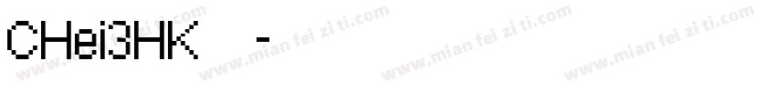 CHei3HK字体字体转换