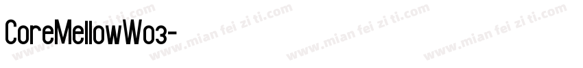 CoreMellowW03字体转换