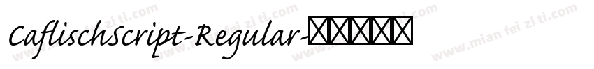 CaflischScript-Regular字体转换