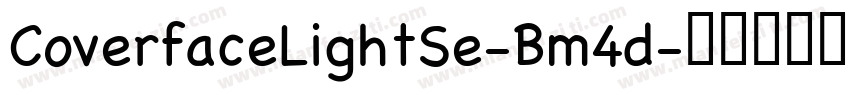 CoverfaceLightSe-Bm4d字体转换