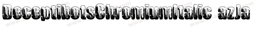 DeceptibotsChromiumItalic-azJa字体转换