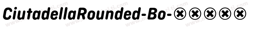 CiutadellaRounded-Bo字体转换