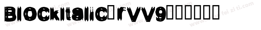 BlockItalic-rVV9字体转换