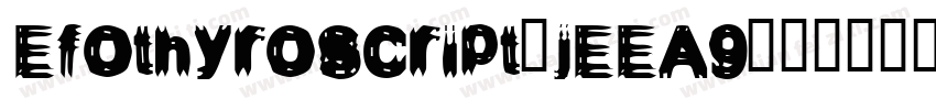 Efothyroscript-jEEA9字体转换