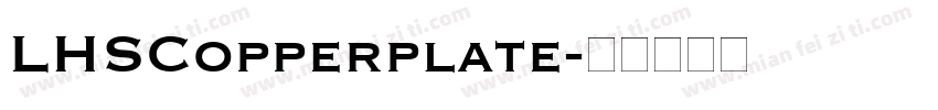 LHSCopperplate字体转换