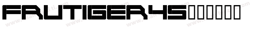 Frutiger45字体转换