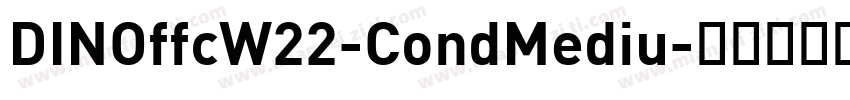DINOffcW22-CondMediu字体转换