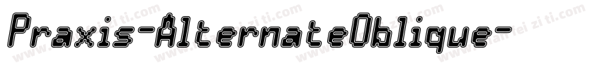 Praxis-AlternateOblique字体转换