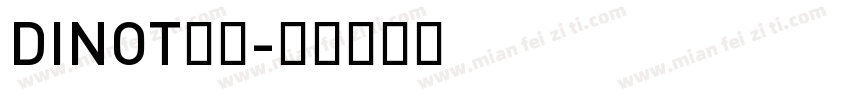 DINOT字体字体转换