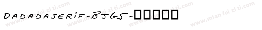 Dadadaserif-BjG5字体转换