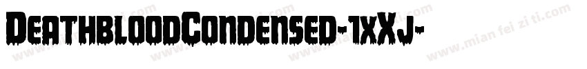 DeathbloodCondensed-1xXj字体转换