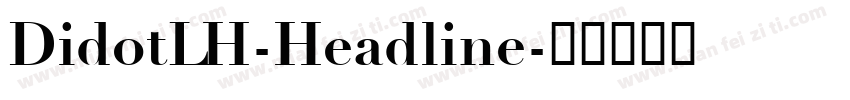 DidotLH-Headline字体转换