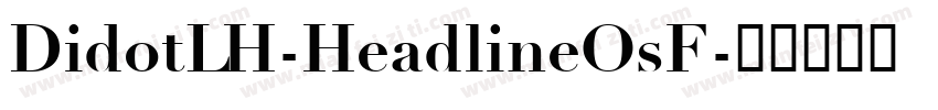 DidotLH-HeadlineOsF字体转换