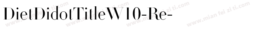 DietDidotTitleW10-Re字体转换