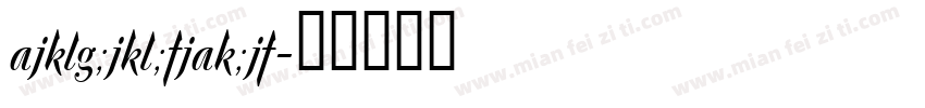 ajklg;jkl;fjak;jf字体转换