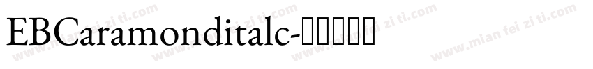 EBCaramonditalc字体转换