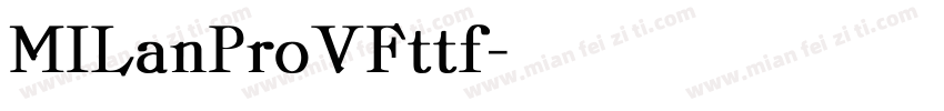 MILanProVFttf字体转换