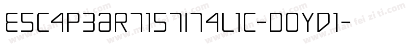 EscapeArtistItalic-DOYd1字体转换