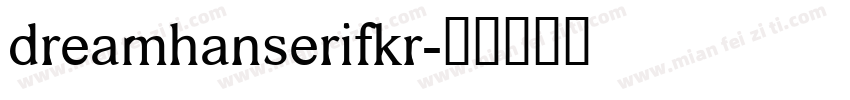 dreamhanserifkr字体转换