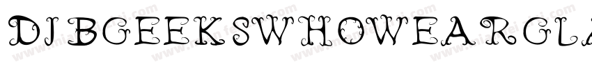 DjbGeeksWhoWearGlasses-L7A3字体转换