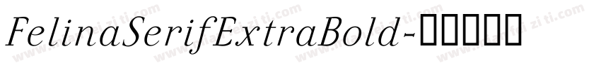 FelinaSerifExtraBold字体转换
