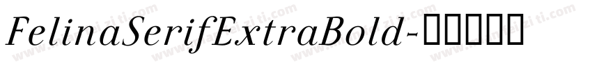 FelinaSerifExtraBold字体转换