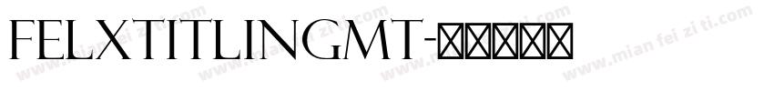 FelxTitlingMT字体转换