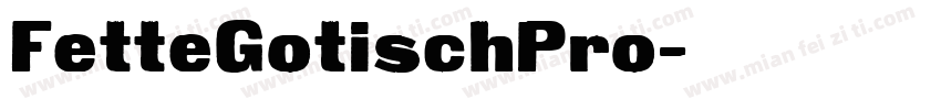 FetteGotischPro字体转换