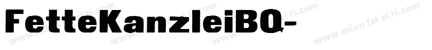 FetteKanzleiBQ字体转换
