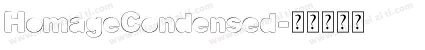 HomageCondensed字体转换 HomageCondensed字体转换