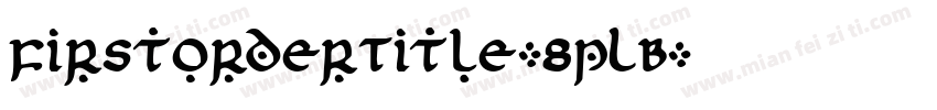 FirstOrderTitle-8pLB字体转换