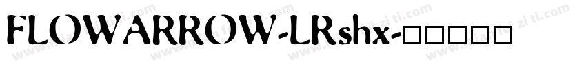 FLOWARROW-LRshx字体转换