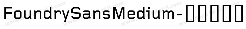 FoundrySansMedium字体转换
