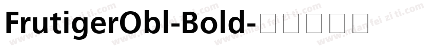 FrutigerObl-Bold字体转换