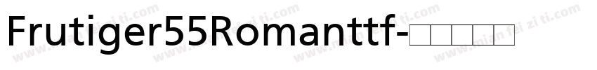 Frutiger55Romanttf字体转换